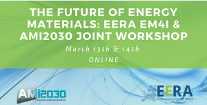 The Future of Energy Materials: EERA EM4I & AMI2030 joint workshop