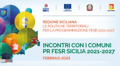 Pr Fesr Sicilia 2021-27, terzo ciclo di incontri territoriali con i comuni fino al 23 febbraio