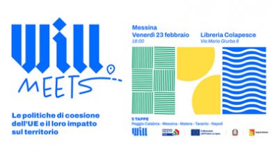 Will Meets: a Messina un incontro dedicato alle politiche di coesione dell’UE e al loro impatto sul territorio