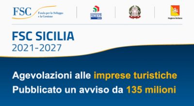 Agevolazioni alle imprese turistiche con le risorse Fsc Sicilia 2021-2027: pubblicato un avviso da 135 milioni